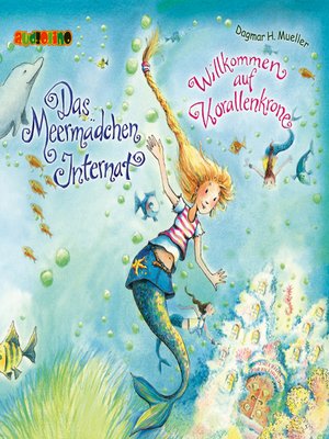 cover image of Willkommen auf Korallenkrone--Das Meermädchen-Internat 1